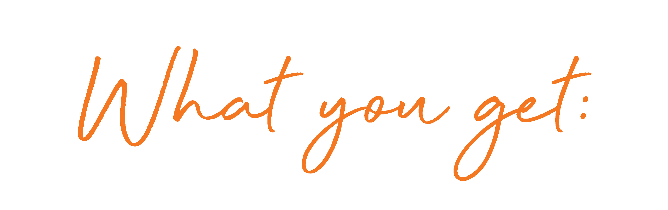 What you get:
