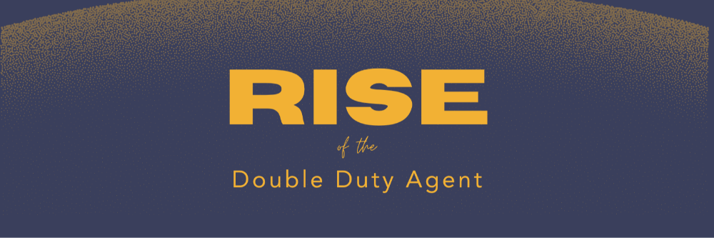 RISE of the Double Duty Agent