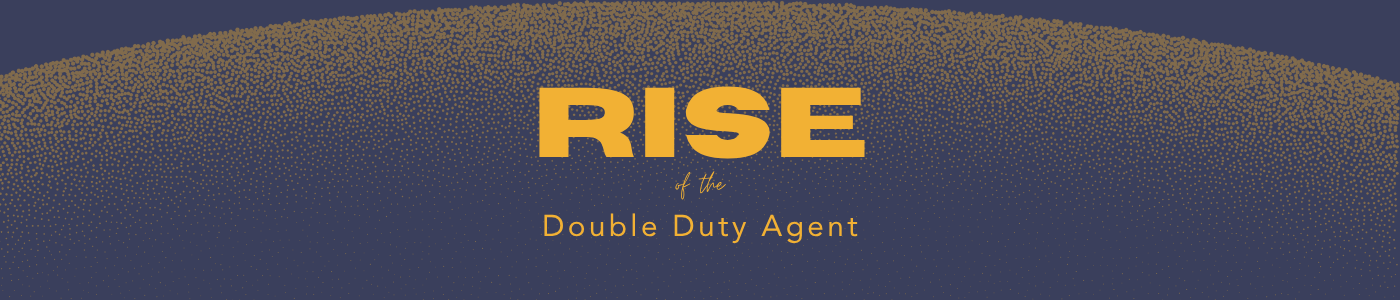 RISE of the Double Duty Agent