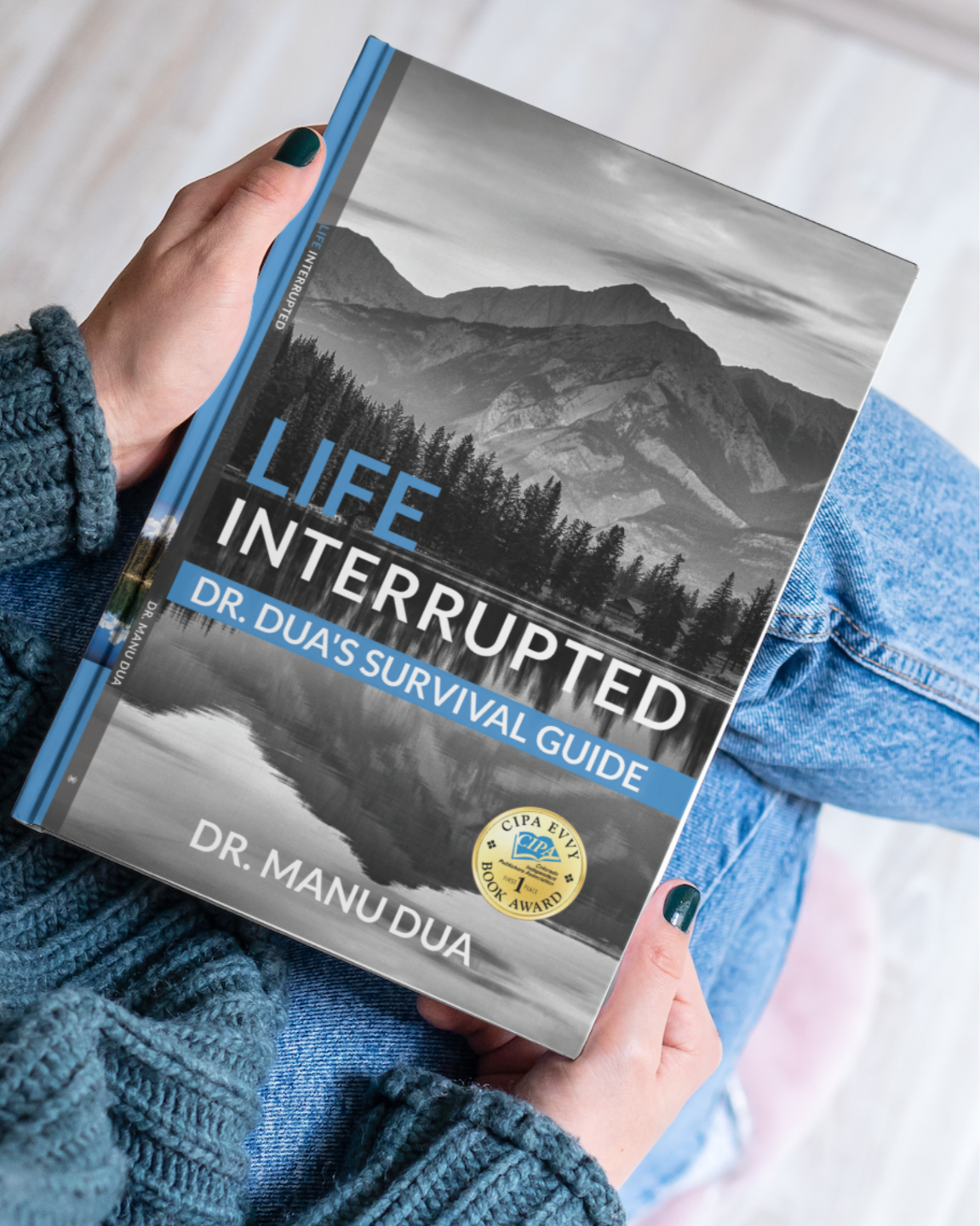 Life Interrupted: Dr. Dua's Survival Guide