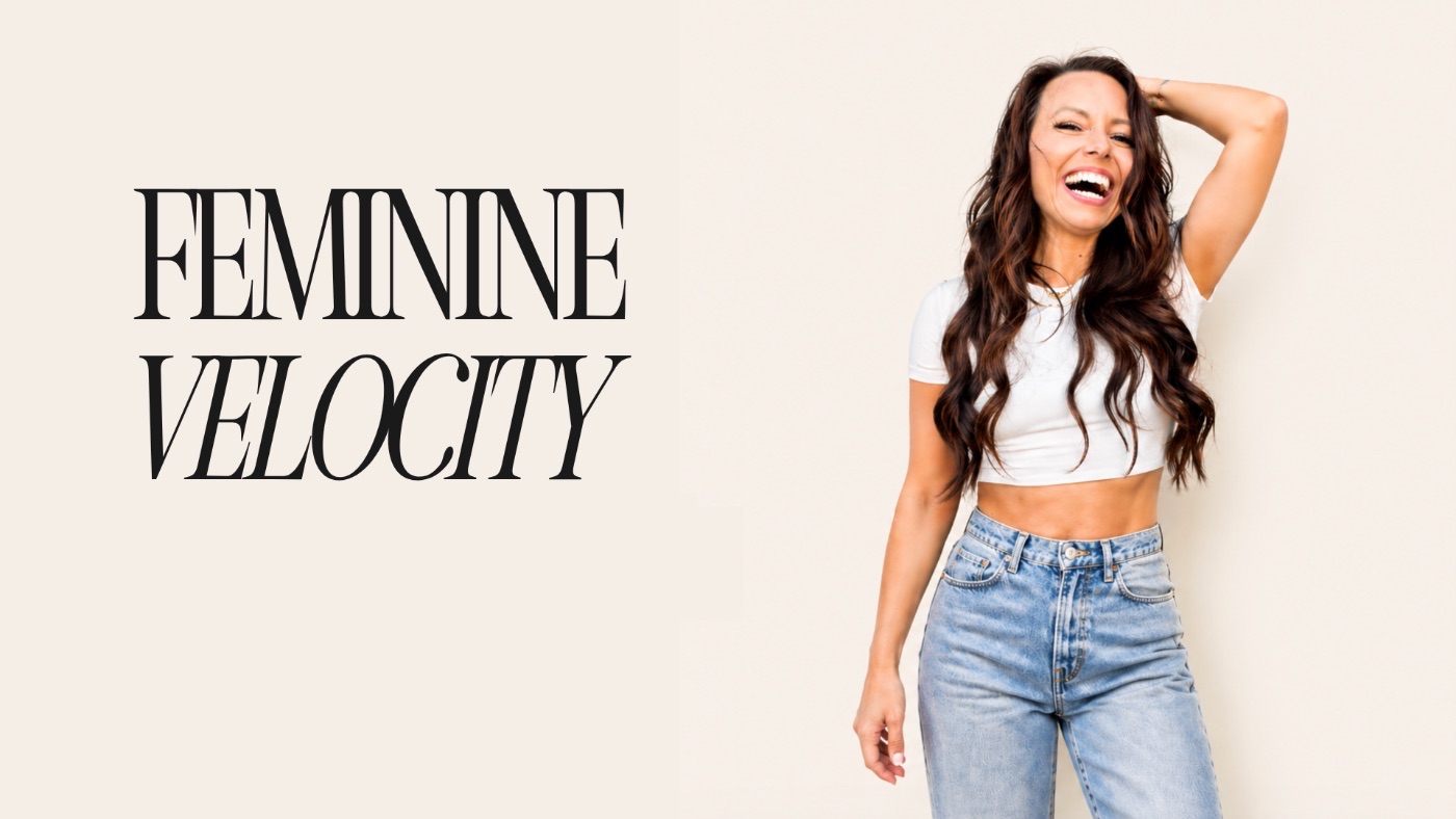 Feminine Velocity — A 30 Day Challenge with Andrea Crowder
