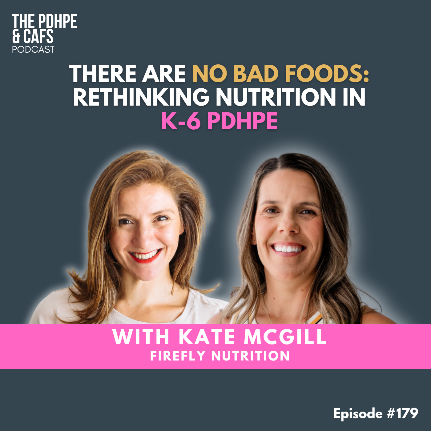 #179 There Are No Bad Foods: Rethinking Nutrition in K-6 PDHPE