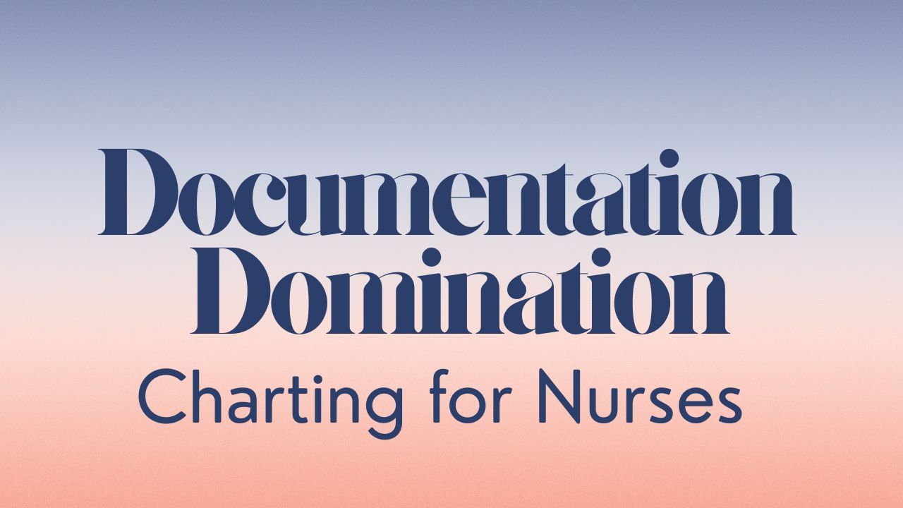 1280x720 thumbnail for Documentation Domination: Charting for Nurses