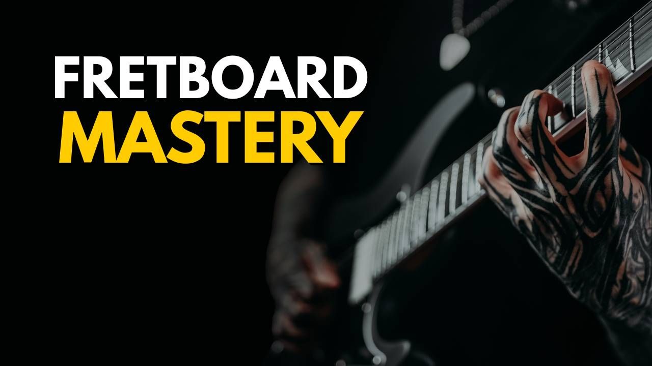 Fretboard Mastery