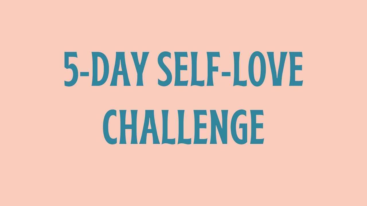 5-Day Self-Love Challenge
