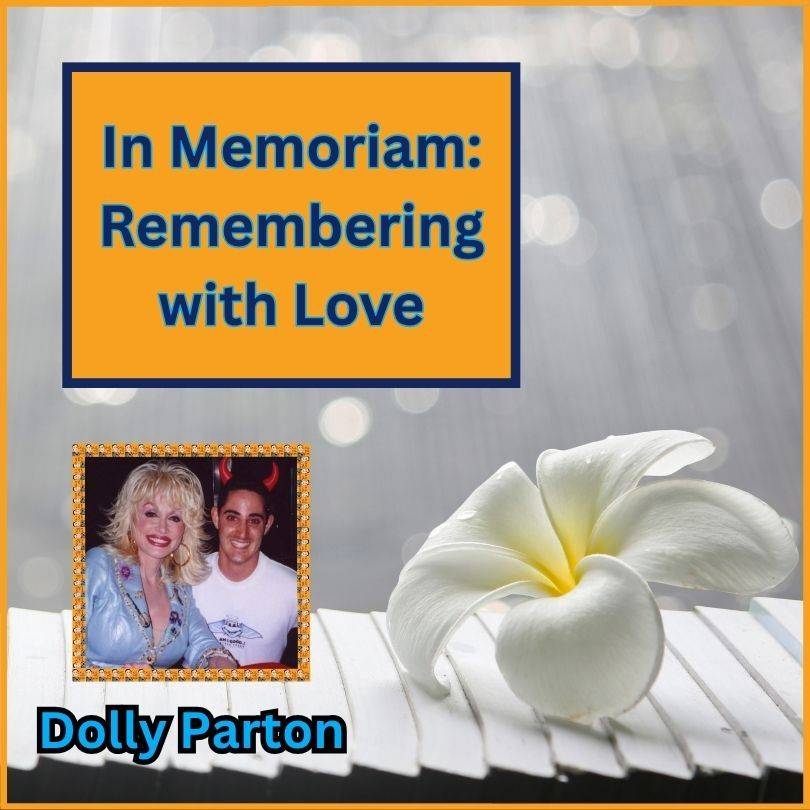 In Memoriam: Remembering with Love Dolly Parton