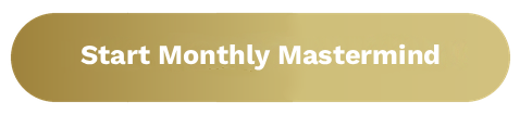 Start Monthly Mastermind