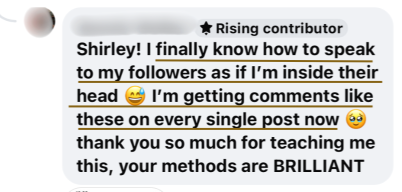 Client message: I finally know how to speak to my followers as if I'm inside their head.