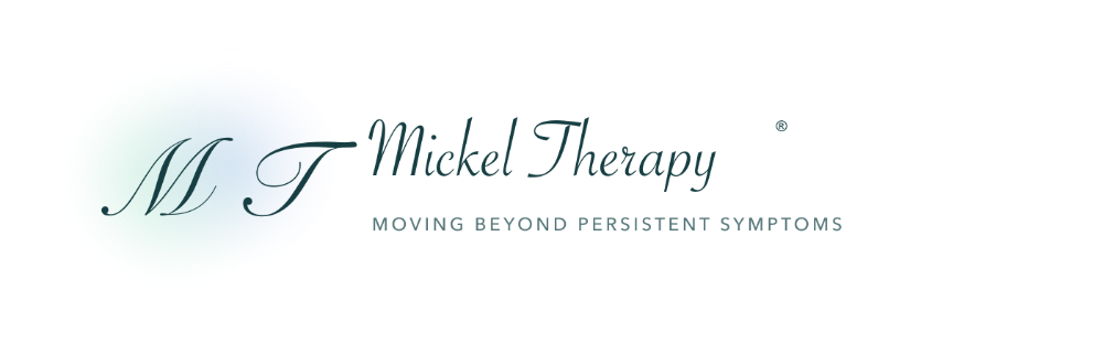 Mickel Therapy — Moving Beyond Persistent Symptoms