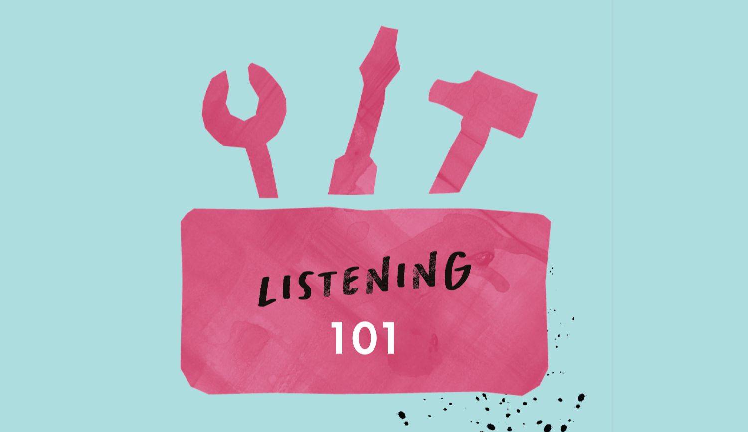 Listening 101