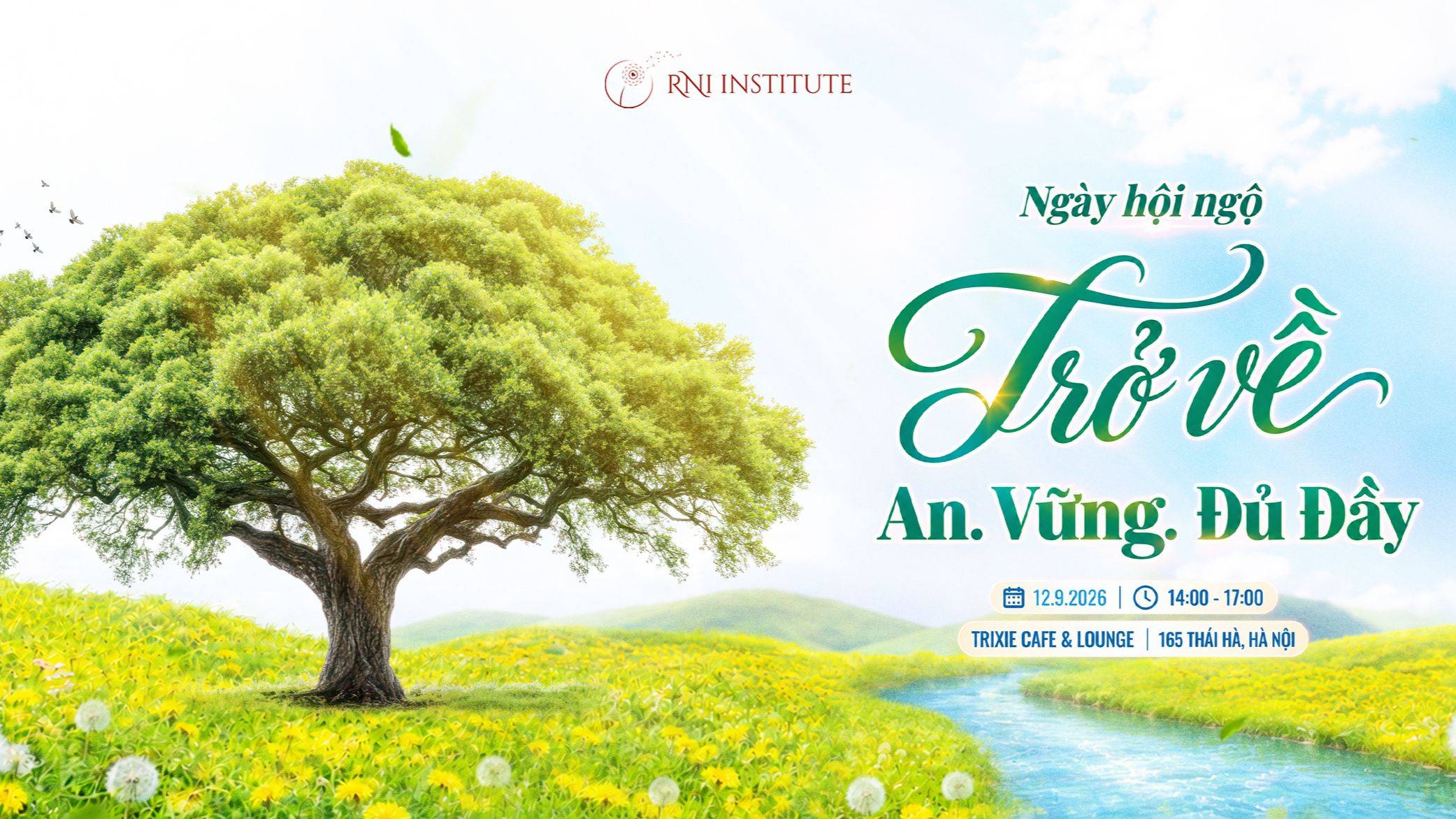 Ngày Hội Ngộ 2026 | Trở Về: An. Vững. Đủ Đầy · 12.9.2026, 14:00–17:00, Trixie Cafe & Lounge, 165 Thái Hà, Hà Nội
