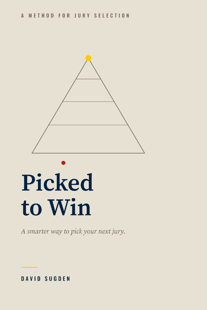 Cover of Picked to Win: A Smarter Way to Pick Your Next Jury, by David Sugden