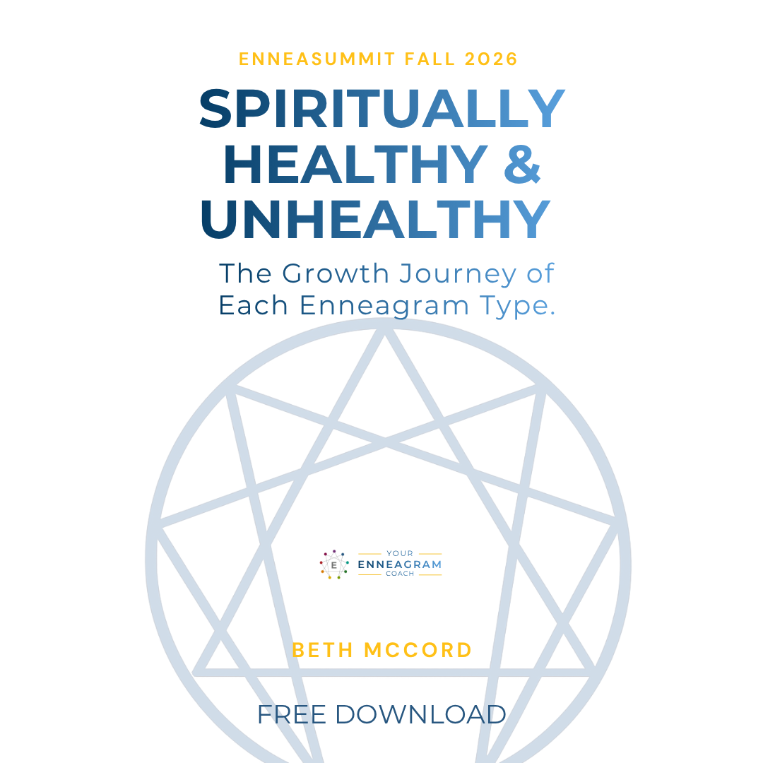 Free EnneaSummit workbook by Beth McCord: Spiritually Healthy and Unhealthy, The Growth Journey of Each Enneagram Type