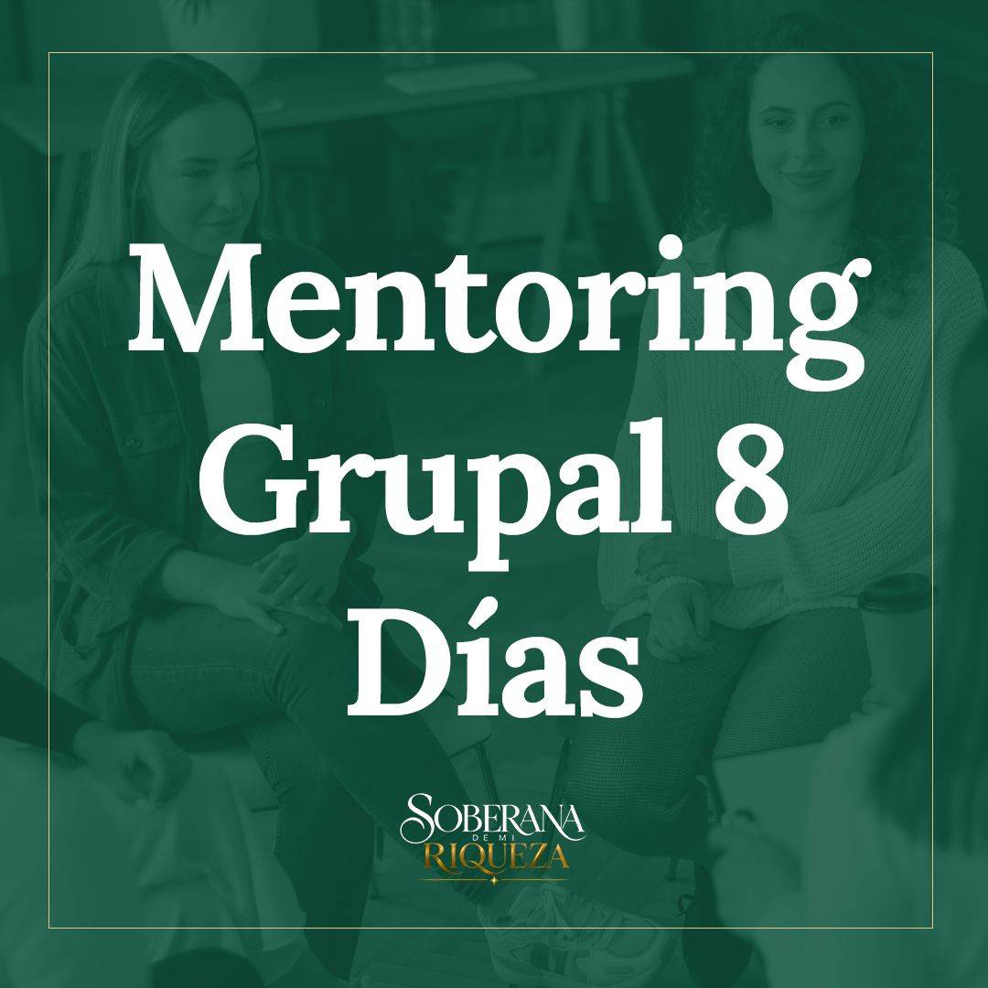 Soberana de Mi Riqueza · mentoring grupal