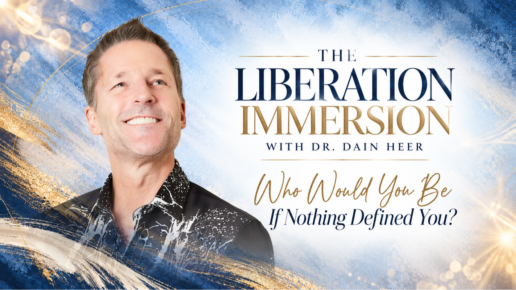 The Liberation Immersion with Dr. Dain Heer