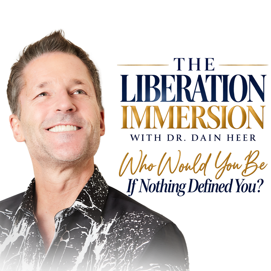 The Liberation Immersion with Dr. Dain Heer