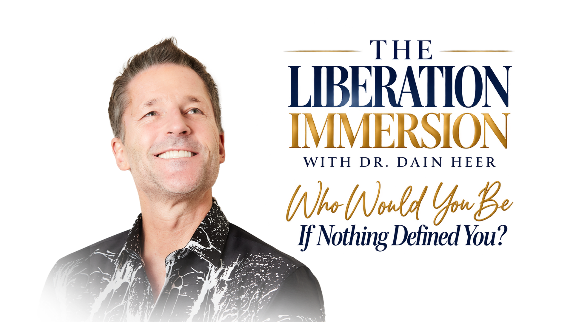 The Liberation Immersion with Dr. Dain Heer