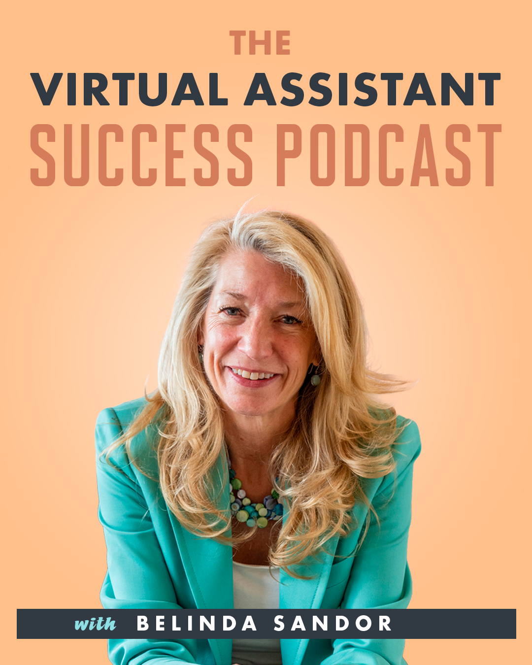 The Virtual Assistant Success Podcast with Belinda Sandor, cover art