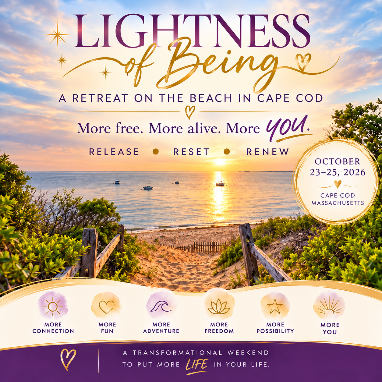 Lightness of Being — a Cape Cod beach retreat, October 23–25, 2026. More free. More alive. More YOU. Release, reset, renew.