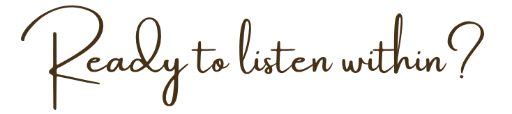 Ready to listen within
