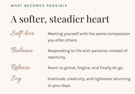 What becomes possible: Self-love, meeting yourself with the same compassion you offer others. Balance, responding to life with patience instead of reactivity. Release, room to grieve, forgive, and finally let go. Joy, gratitude, creativity, and lightness returning to your days.