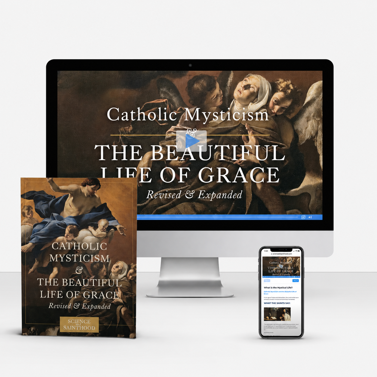 Catholic Mysticism and the Beautiful Life of Grace Course - Science of Sainthood