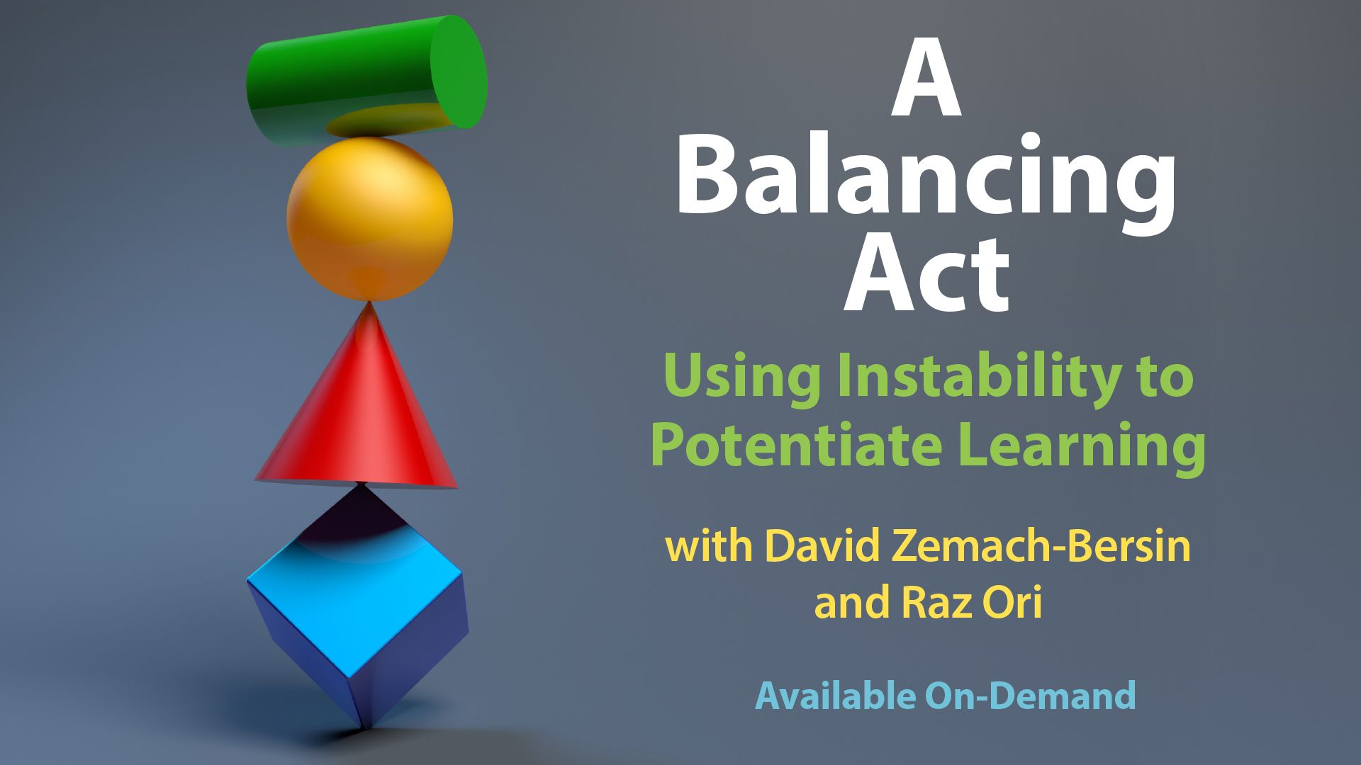 Four 3-D shapes each in a different colors, balancing atop each other against a gray background as an illustration of online Feldenkrais Method lessons for A Balancing Act
