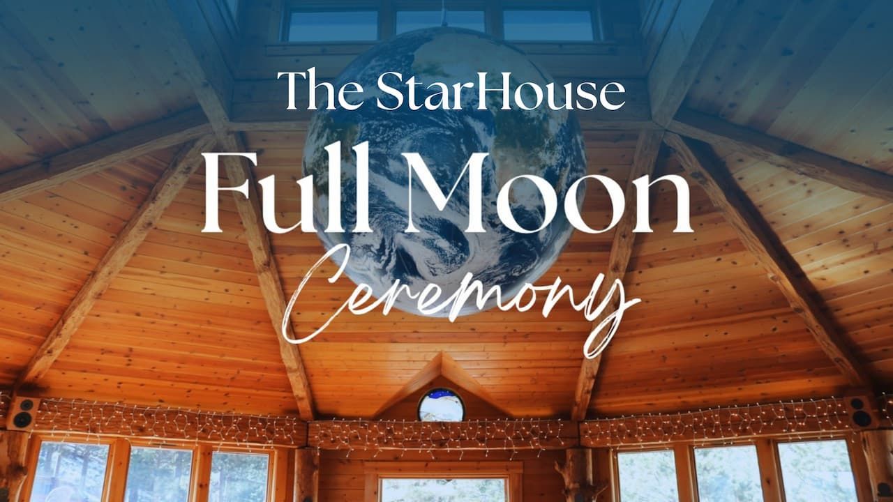 Full Moon Ceremony at The StarHouse