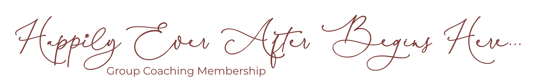 Happily Ever After Begins Here... Group Coaching Membership