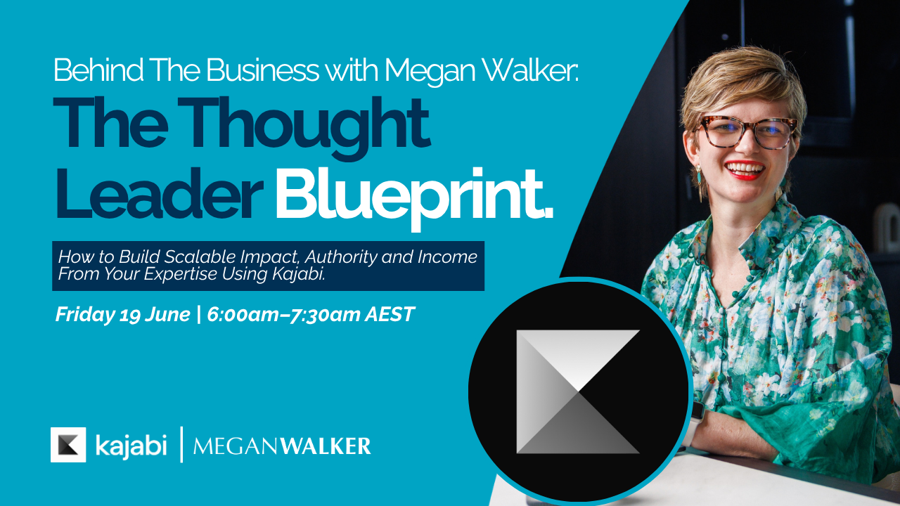 Megan Walker presents The Thought Leader Blueprint for Kajabi