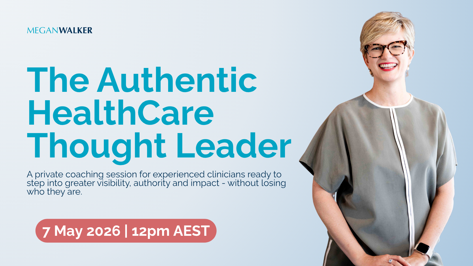 Megan Walker presents Become a HealthCare Thought Leader - live workshop