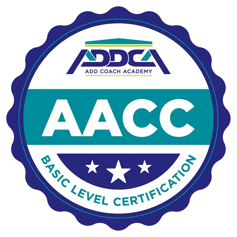 A badge that says ADDCA ADD Coach Academy AACC Basic Level Certification