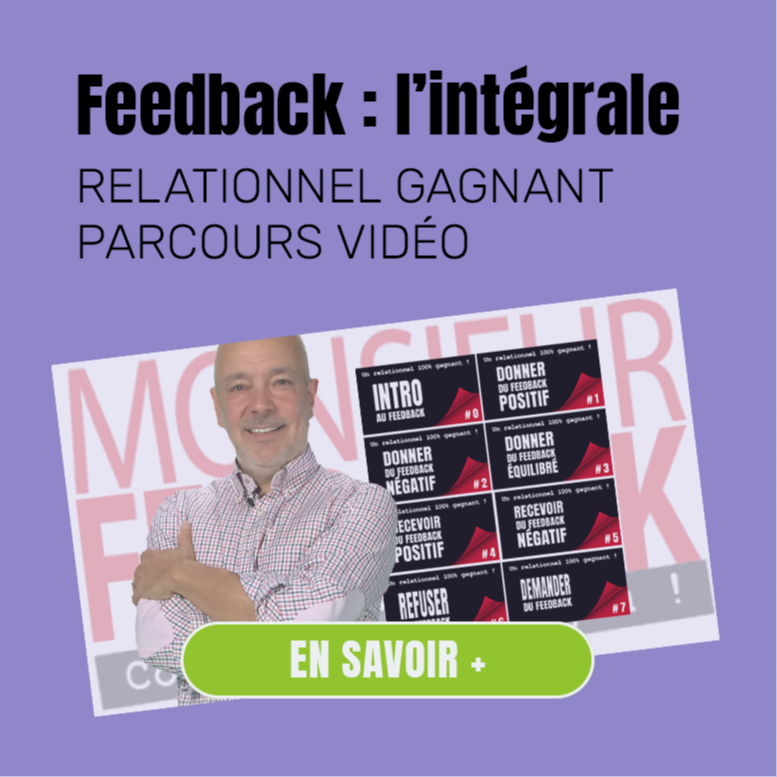Savoir donner et recevoir du feedback : l'intégrale !