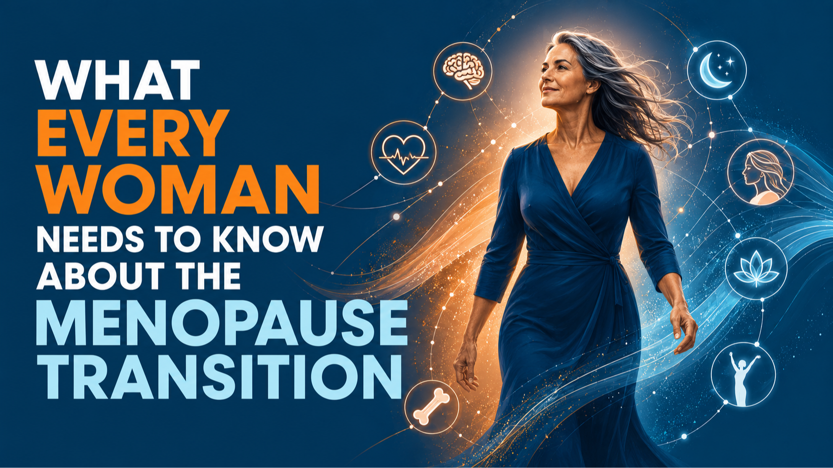 What Every Woman Needs to Know About the Menopause Transition
