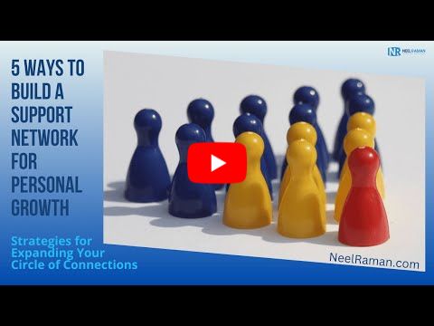 [1-Minute Video] 5 Ways to Build a Support Network for Personal Growth