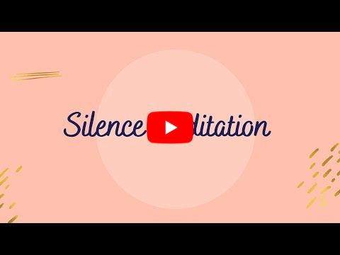 Meditation: Time for Silence!