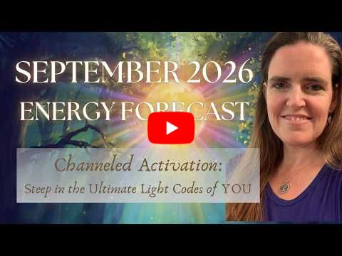 September 2026 Energy Forecast: A NEW Beginning After the Eclipse 🌕✨ Channeled Light Codes Message