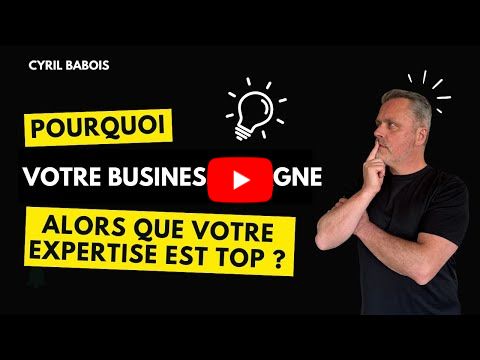 Pourquoi votre business stagne alors que votre expertise est top ?