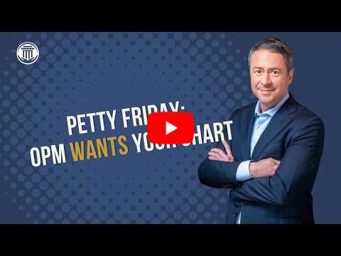 9.18.26 Petty Friday: OPM Wants Your Chart