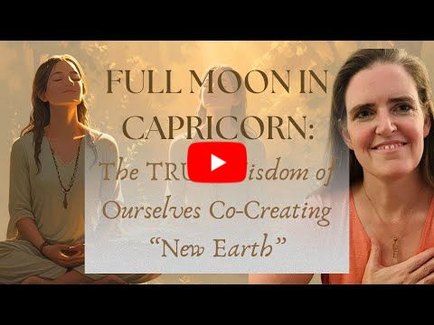 🌕 Full Moon in Capricorn ✨ Real Wisdom, Inner Elder & Galactic Truth| Channeled Message of Existence