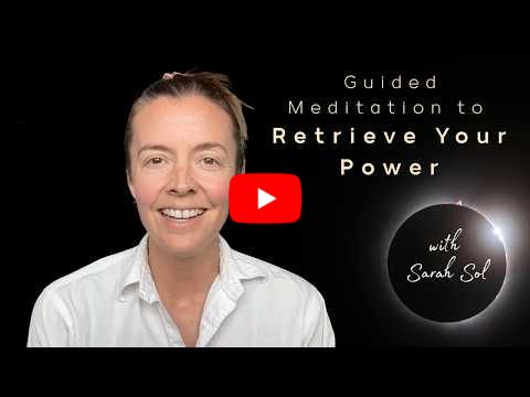 Guided Meditation to Retrieve Your Power