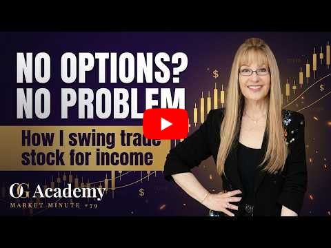 How I Swing Trade Stocks for Income | Market Minute #79