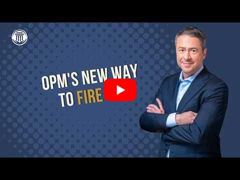 7.6.26 OPM's New Way To Fire You