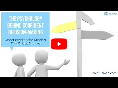 [1-Minute Video] The Psychology Behind Confident Decision Making