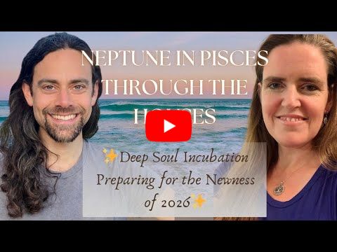 🌊 Neptune & Saturn in Pisces Through the Houses ♓ Deep Soul Incubation Before 2026 | Ari & Martha