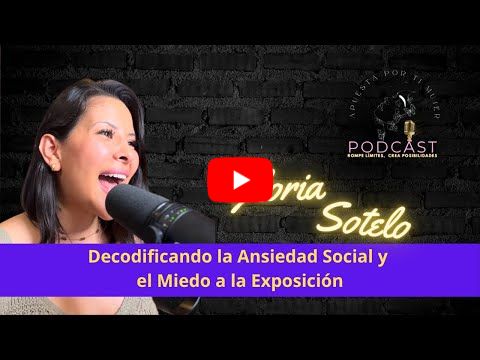 Decodificando la Ansiedad Social y el Miedo a la Exposición