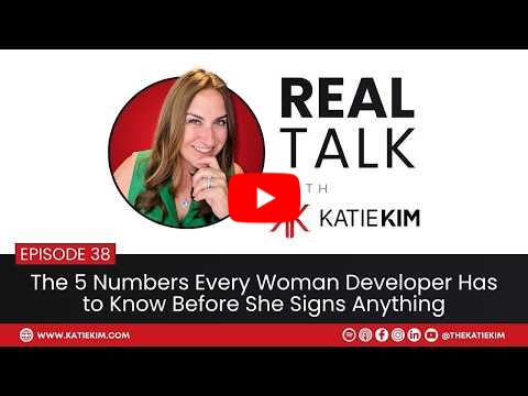 EP 38: The 5 Numbers Every Woman Developer Has to Know Before She Signs Anything