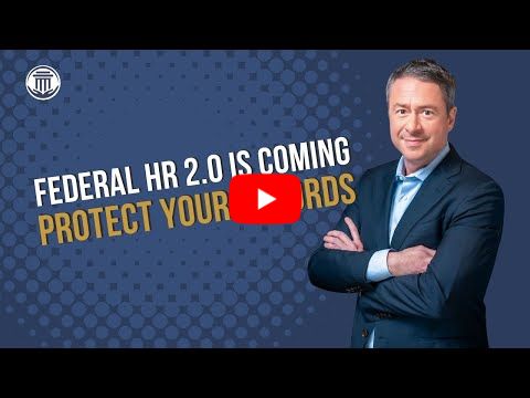 12.15 Federal HR 2.0 Is Coming - Here's Why Your Records Matter More Than Ever
