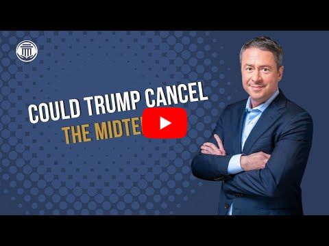 1.20 Can Trump Cancel the Midterm Elections?