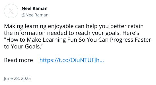 Making learning enjoyable can help you better retain the information needed to reach your goals. Here's 